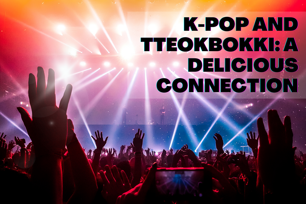 K-pop and Tteokbokki: A Delicious Connection