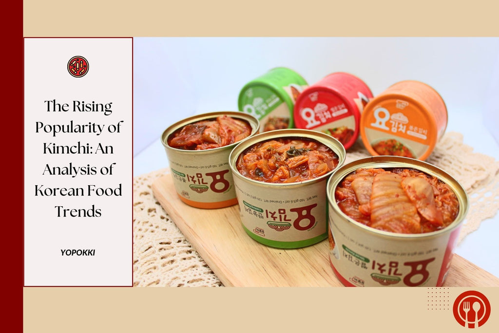 The Rising Popularity of Kimchi: An Analysis of Korean Food Trends